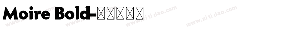 Moire Bold字体转换